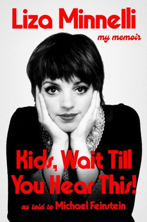 Kids, Wait Till You Hear This! by Liza Minnelli